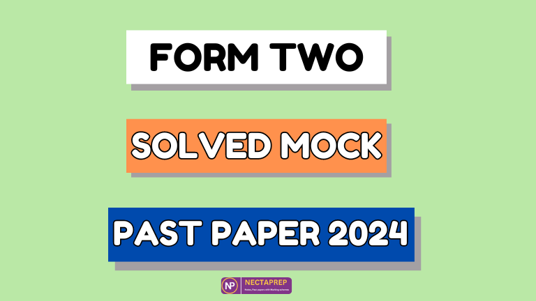 Download solved form two mock past papers questions with answers