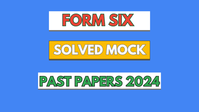 Form Six Past Papers with Answers 2024